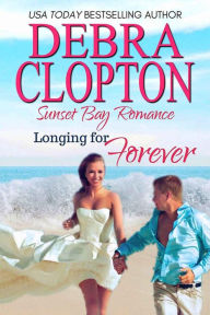 Title: Longing for Forever, Author: Debra Clopton