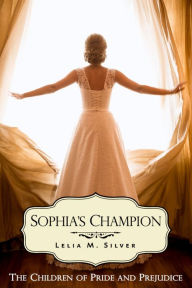 Title: Sophias Champion, Author: Lelia M. Silver