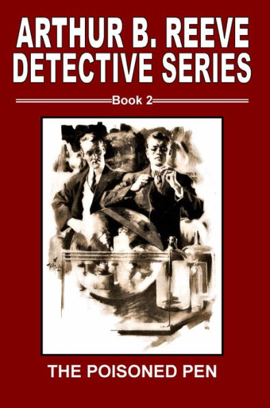 Arthur B. Reeve Detective Series Book 2 The Poisoned Pen