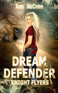 Title: Dream Defender, Knight Flyers Book 2, Author: Ann McCune