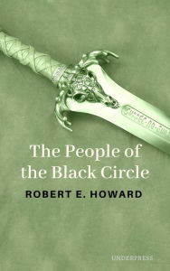 Title: The People of the Black Circle, Author: Robert E. Howard