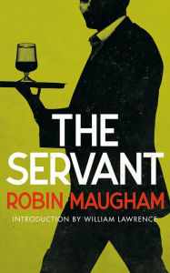 Title: The Servant, Author: Robin Maugham