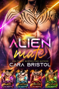 Title: Alien Mate Complete Series, Author: Cara Bristol