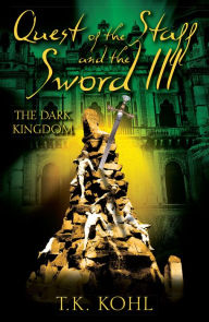 Title: Quest of the Staff and the Sword III, Author: T. K. Kohl