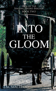 Title: Into the Gloom, Author: J. M. Macleod