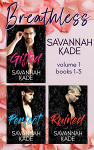 Title: Breathless, Georgia - Vol 1: Three Steamy, Emotional, Small Town Romances, Author: Savannah Kade