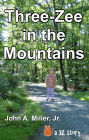Three-Zee in the Mountains