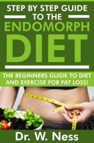 Title: Step By Step Guide To The Endomorph Diet, Author: Dr