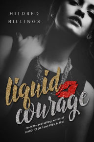 Title: Liquid Courage, Author: Hildred Billings