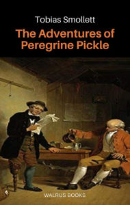 Title: The Adventures of Peregrine Pickle, Author: Tobias Smollett