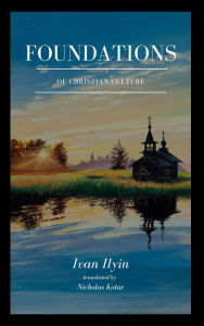 Title: Foundations of Christian Culture, Author: Ivan Ilyin