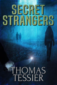 Title: Secret Strangers, Author: Thomas Tessier