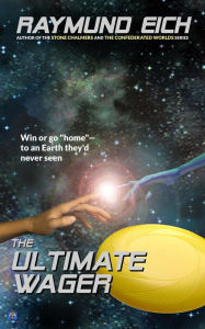 Title: The Ultimate Wager, Author: Raymund Eich