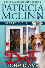 Title: Death on Torrid Ave. (Secret Sleuth, Book 2): Small town, dog park cozy mystery, Author: Patricia McLinn