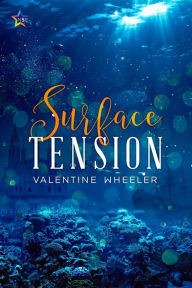 Title: Surface Tension, Author: Valentine Wheeler