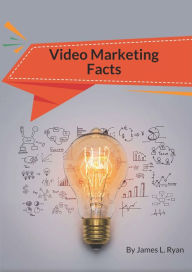 Title: Video Marketing Facts, Author: James Ryan