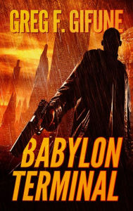 Title: Babylon Terminal, Author: Greg F. Gifune