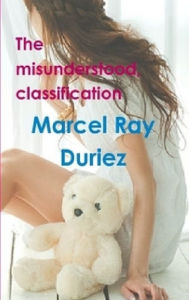 Title: The misunderstood, classifications, Author: Marcel Ray Duriez