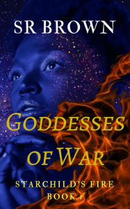 Title: Goddesses of War, Author: SR Brown