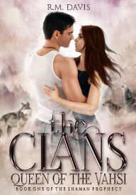 Title: The Clans - Queen of the Vahsi, Author: R.M. Davis