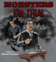 Title: Monsters on Trial, Author: Mike Hourston
