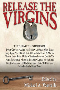 Title: Release the Virgins, Author: Michael A. Ventrella