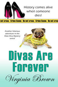 Title: Divas Are Forever, Author: Virginia Brown