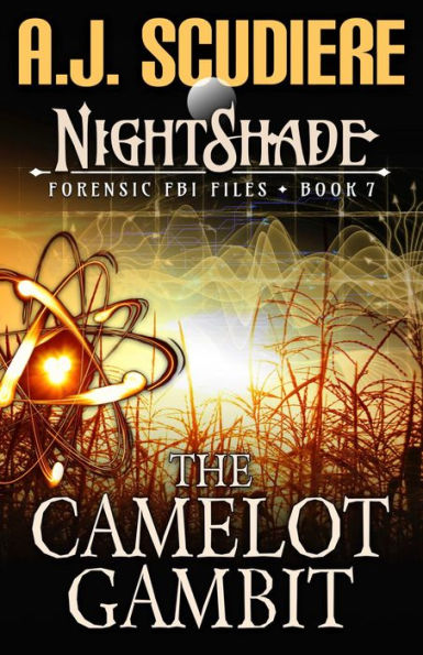 The Camelot Gambit: A Science-Based Supernatural Suspense