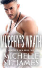 Murphy's Wrath: A Dark Enemies to Lovers Vigilante Justice Romance