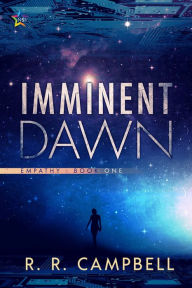 Title: Imminent Dawn, Author: R.R. Campbell