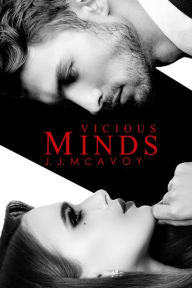 Title: Vicious Minds: Part 1, Author: J.J. McAvoy