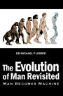 The Evolution of Man Revisited