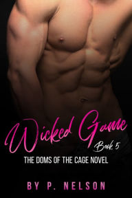 Title: Wicked Game, Author: P Nelson