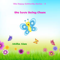 Title: We Love Being Clean, Author: Atilla Alan