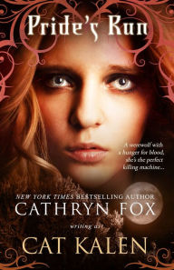 Title: Pride's Run, Author: Cathryn Fox writing as Cat Kalen