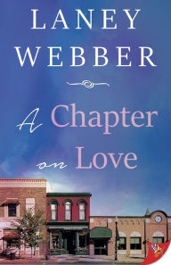 Title: A Chapter on Love, Author: Laney Webber