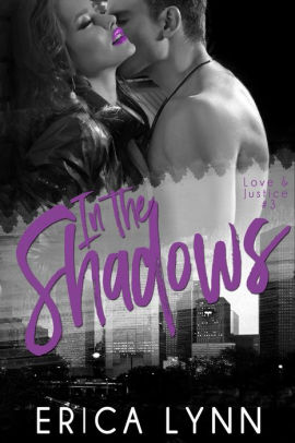 In the Shadows (Love and Justice, #3)