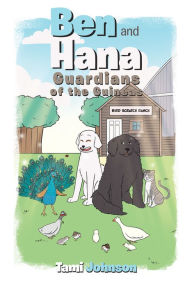 Title: Ben and Hana: Guardians of the Guineas, Author: Tami Johnson