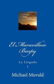 Title: El Maravilloso Buspy, Author: Michael Muvald