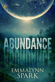 Title: Abundance, Author: Emmalynn Spark