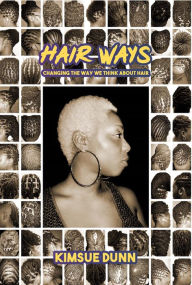 Title: Hair Ways, Author: Kimsue Dunn