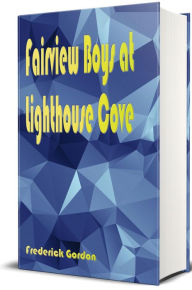 Title: Fairview Boys at Lighthouse Cove - Illustrated: Carried Out to Sea, Author: Frederick Gordon