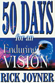 Title: Fifty Days for an Enduring Vision, Author: Rick Joyner