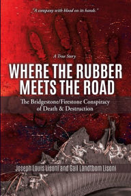 Title: WHERE THE RUBBER MEETS THE ROAD, Author: Joseph Louis Lisoni