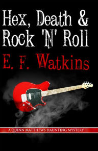 Title: Hex, Death & Rock 'n' Roll, Author: E. F. Watkins