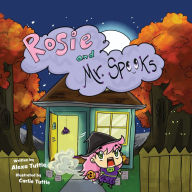 Title: Rosie and Mr. Spooks, Author: Alexa Tuttle