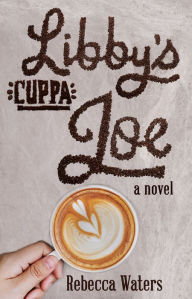 Title: Libby's Cuppa Joe, Author: Rebecca Waters