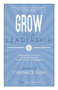 Title: Grow Your Leadership, Author: Candace Gish