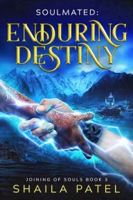 Title: Enduring Destiny, Author: Shaila Patel