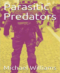 Title: Parasitic Predators, Author: Michael Williams